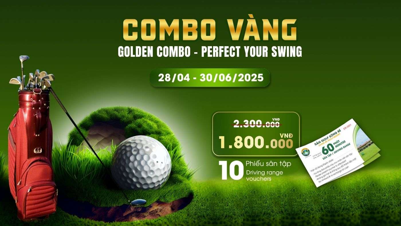 COMBO VÀNG – ĐÃ QUAY TRỞ LẠI SÂN TẬP SÂN GOLF SÔNG BÉ